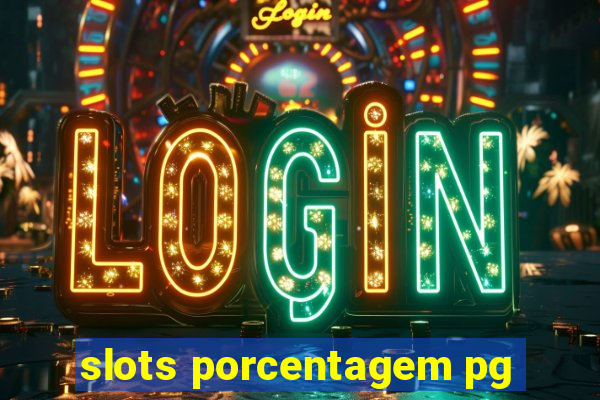 slots porcentagem pg